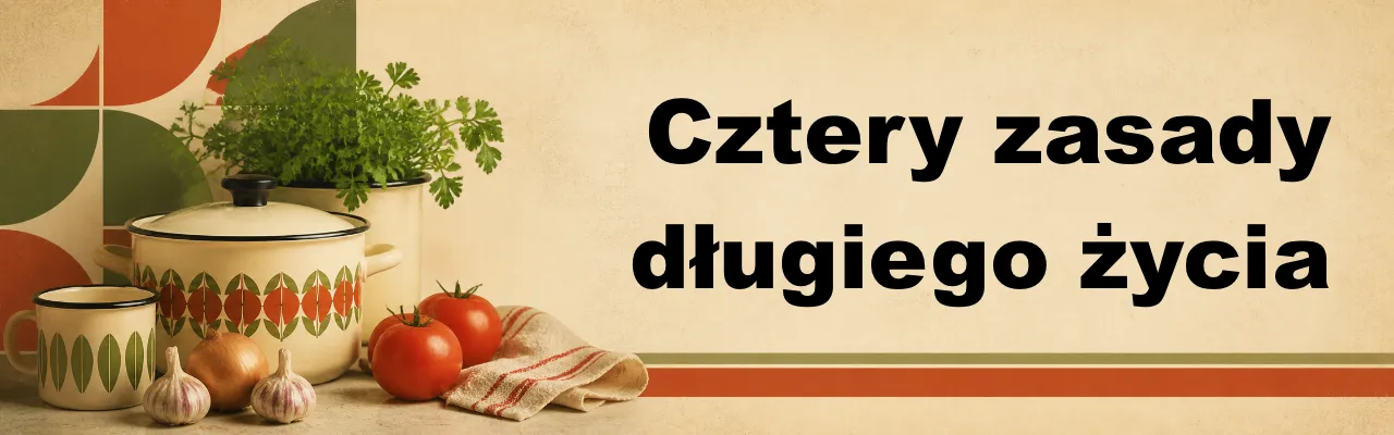 Jak żyć długo - cztery zasady długiego życia